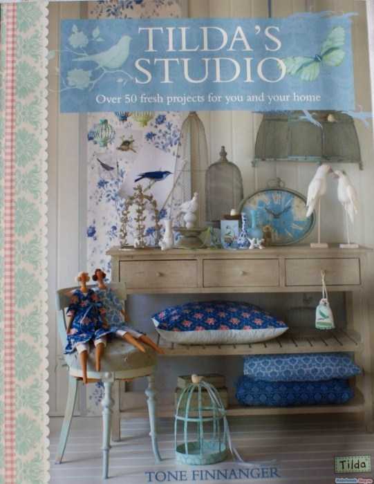 Tilda’s Studio: Over 50 Fresh Projects for You and Your Home