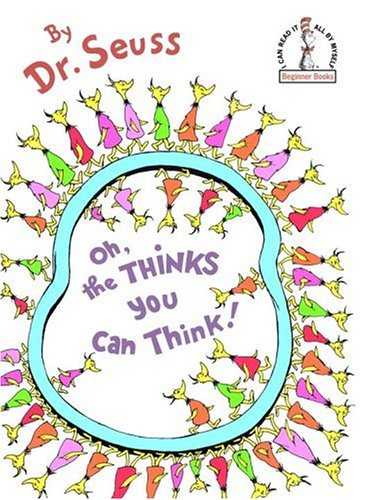 Oh, the Thinks You Can Think!(Beginner Books(R))
