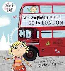Charlie and Lola: We Completely Must Go to London