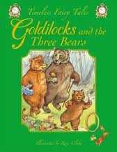 TIMELESS FAIRY TALES. GOLDILOCKS AND THREE BEARS.
