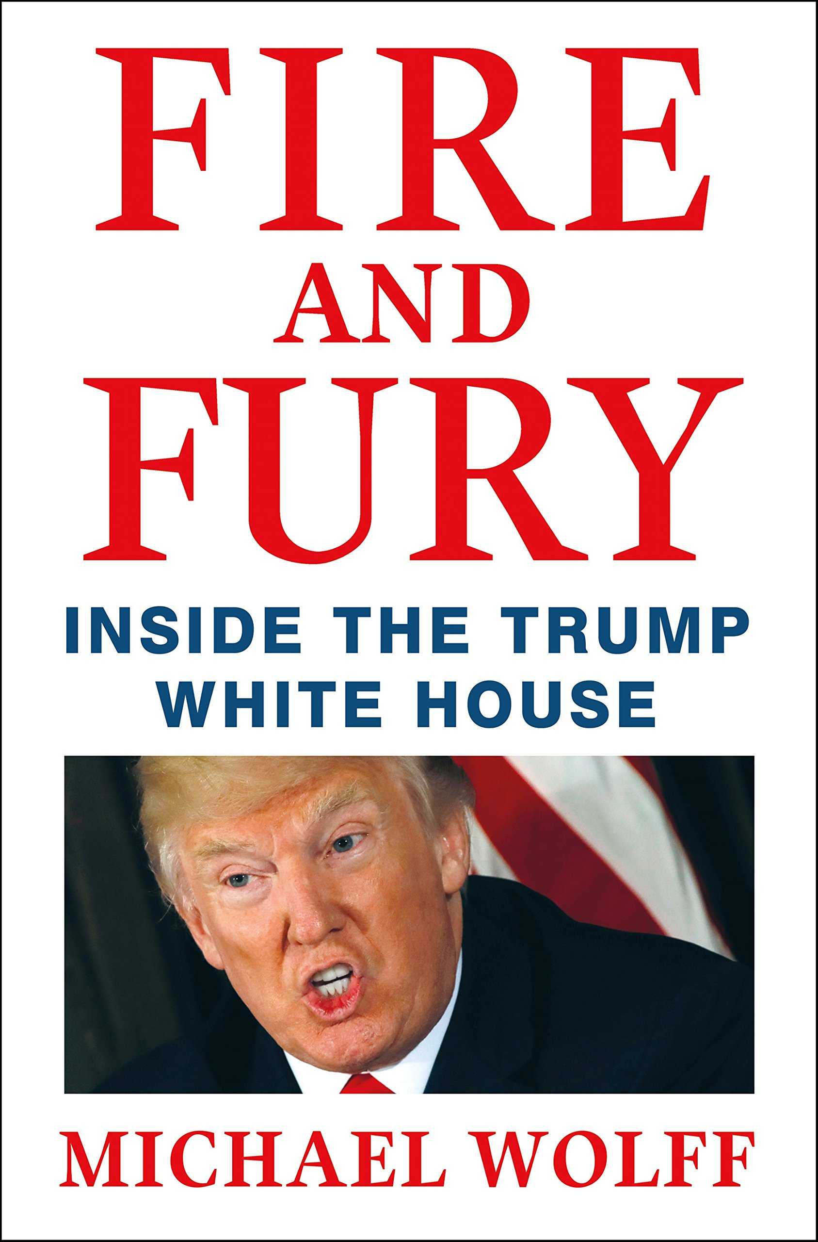 Fire and Fury	 by Michael Wolff (Author)