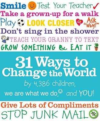 31 Ways to Change the World (We Are What We Do) [