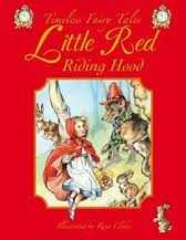 TIMELESS FAIRY TALES. LITTLE RED RIDING HOOD.