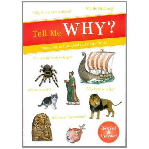 Tell Me Why?: Answers to Hundreds of Questions!