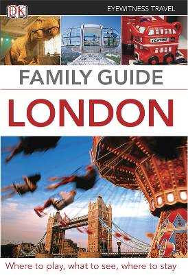 Eyewitness Travel. Family Guide. London