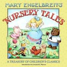 A Treasury of Children’s Classics. Mary Engelbreit’s Nursery Tales