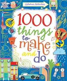 1000 Things to Make and Do (Usborne Activity Books)