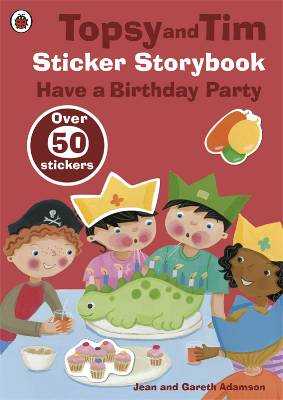 Topsy and Tim Sticker Storybook: Have a Birthday Party