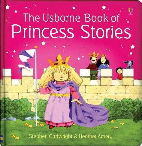 The Usborn Book of Princess Stories