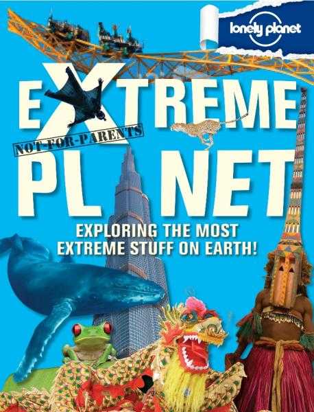 Not For Parents: Extreme Planet