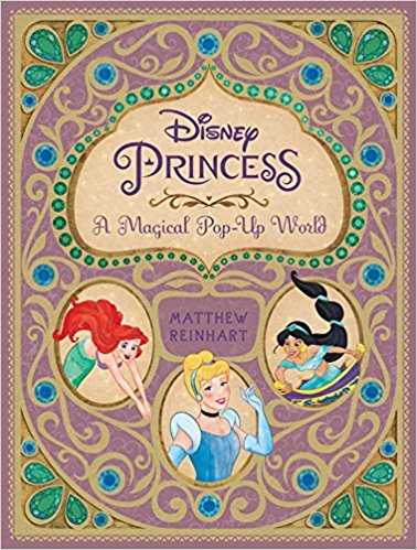 Disney Princess: A Magical Pop-Up World (Pop Up Books)